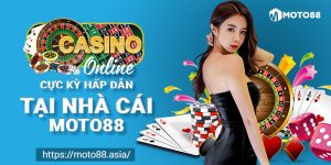 Casino online cuc ky hap dan tai nha cai Moto88