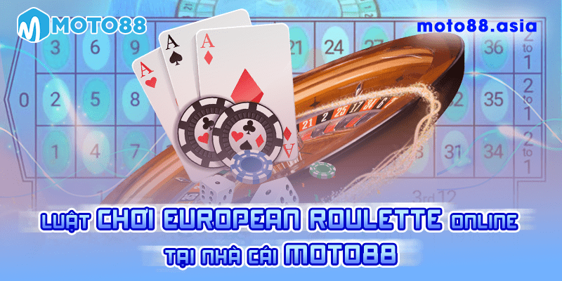 Luat choi European Roulette online tai nha cai Moto88 min