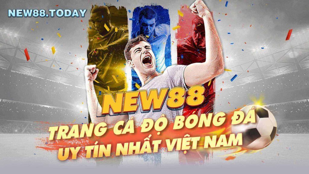 New88 - Trang Cá Độ Bóng Đá Uy Tín Nhất Việt Nam