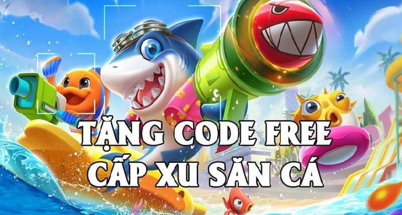 Rất nhiều chương trình tặng code tại game bắn cá