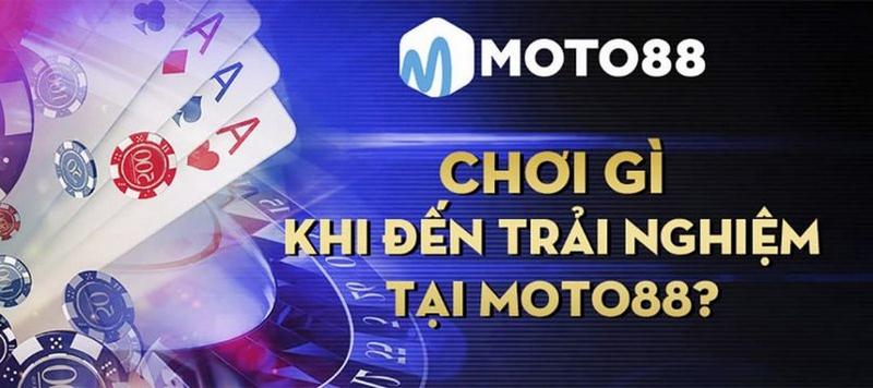 Có rất nhiều trải nghiệm hấp dẫn tại Moto88 để bạn tham dự
