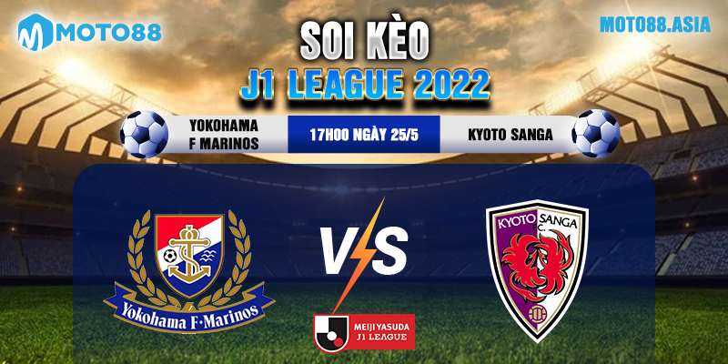 1.Soi Keo Yokohama F Marinos Vs Kyoto Sanga 17h00 Ngay 255 J1 League 2022