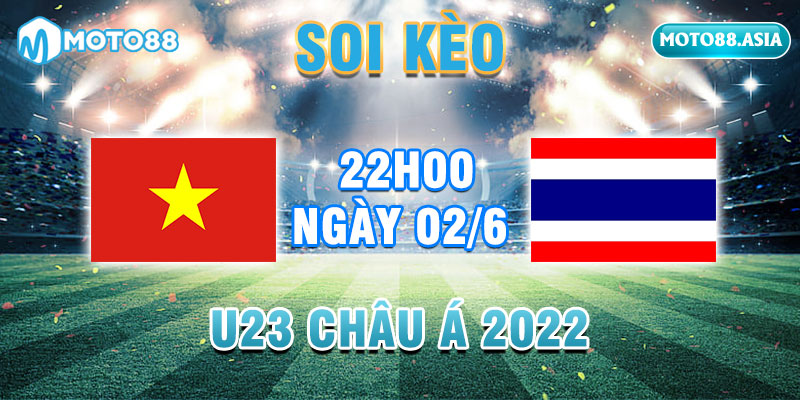 11.Soi Keo Viet Nam U23 Vs Thai Lan U23 22h00 Ngay 02 6 U23 Chau A 2022 1
