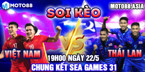 3.Soi Keo U23 Viet Nam Vs U23 Thai Lan 19h00 Ngay 22 5 Chung Ket SEA Games 31
