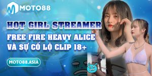 4.Hot Girl Streamer Free Fire Heavy Alice va su co lo clip 18