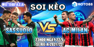 5.Soi Keo Sassuolo Vs AC Milan 23h00 Ngay 22 5 Serie A 2021 22