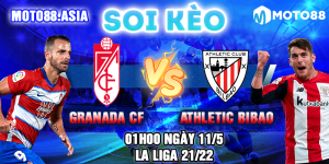 Soi Keo Granada CF vs Athletic Bilbao 01h00 Ngay 11 5 – La Liga 21 22