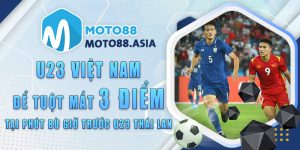 U23 Việt Nam Để Tuột Mất 3 Điểm Ở Phút Bù Giờ Trước U23 Thái Lan